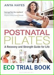 Postnatal Pilates A Recovery and Strength Guide for Life