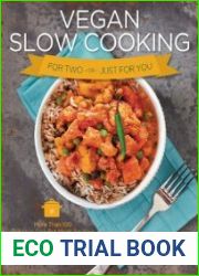 Vegan Slow Cooking for Two or Just for You