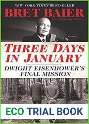 Three Days in January Dwight Eisenhower|s Final Mission