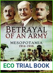 Betrayal of an Army Mesopotamia 1914-1916