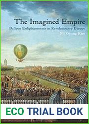 The Imagined Empire Balloon Enlightenments in Revolutionary Europe