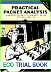 Practical Packet Analysis Using Wireshark to Solve Real-World Network Problems 3rd Edition