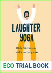 Laughter Yoga Daily Practices for Health and Happiness
