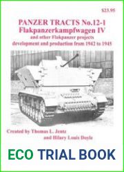 Flakpanzerkampfwagen IV and other Flakpanzer Projects (Panzer Tracts No.12-1)