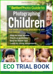 The Betterphoto Guide to Photographing Children