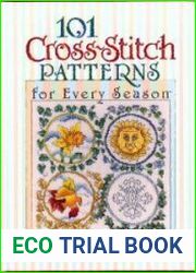101 Cross-Stitch Patterns for Every Season