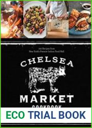The Chelsea Market Cookbook