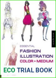 Essential Fashion Illustration Color and Medium