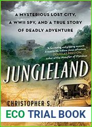 Jungleland A Mysterious Lost City, a WWII Spy, and a True Story of Deadly Adventure