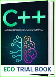 C++ Programming The Ultimate Beginners Guide to Effectively Design, Develop, and Implement a Robust Program Step-by-Step