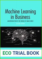 Machine Learning in Business An Introduction to the World of Data Science Second Edition