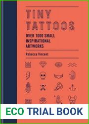 Tiny Tattoos 1,000 Small Inspirational Artworks