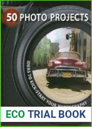 50 Photo Projects - Ideas to Kickstart Your Photography!