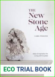 The New Stone Age Ideas and Inspiration for Living with Crystals