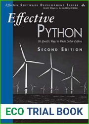 Effective Python 90 Specific Ways to Write Better Python, Second Edition