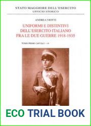 Uniformi e Ddistintivi Dell’Esercito Italiano fra le due Guerre 1918-1935 Tomo I