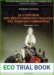 Le Uniformi del Regio Esercito Italiano nel Periodo Umbertino Tomo 1-2