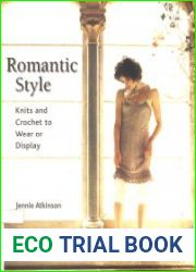 Romantic Style. Knits And Crochet to Wear or Display