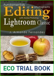 Fundamentals of Photographs Editing with Adobe Photoshop Lightroom Classic software
