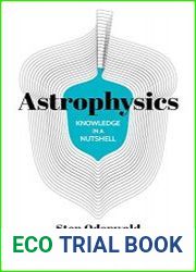 Astrophysics The complete guide to astrophysics, including galaxies, dark matter and relativity