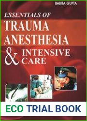 Essentials of Trauma Anesthesia and Intensive Care