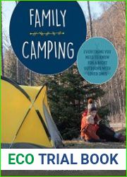 Family Camping Everything You Need to Know for a Night Outdoors with Loved Ones