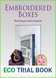 Embroidered Boxes Techniques and Projects