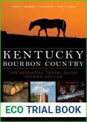 Kentucky bourbon country the essential travel guide