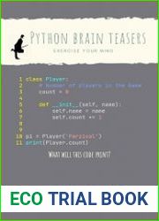 Python Brain Teasers 30 brain teasers to tickle your mind and help you master Python