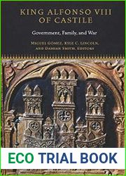 King Alfonso VIII of Castile Government, Family, and War
