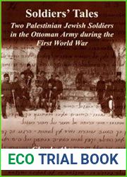Soldiers| Tales Two Palestinian Jewish Soldiers in the Ottoman Army during the First World War