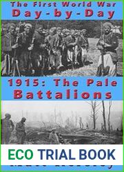 1915 The Pale Battalions (The First World War Day-By-Day Book 2)