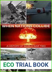 The Story Of World War Two When Nations Collide