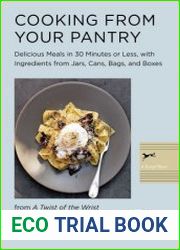 Cooking from Your Pantry Delicious Meals in 30 Minutes or Less, with Ingredients from Jars, Cans, Bags, and Boxes