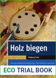 Holz biegen Eine grundlegende Einfuhrung in das Verformen von Holz