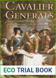 Cavalier Generals King Charles I & His Commanders in the English Civil War 1642-46