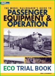 The Model Railroader|s Guide to Passenger Equipment & Operation