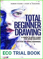 Total Beginner Drawing A Simple & Quick Guide for Good Drawing (Art for the Total Beginner)