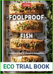 Foolproof Fish Modern Recipes for Everyone, Everywhere