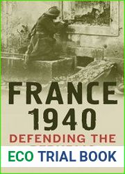 France 1940 Defending the Republic