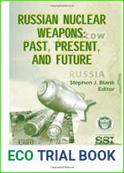 Russian Nuclear Weapons Past, Present, and Future
