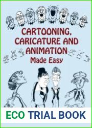 Cartooning, Caricature and Animation Made Easy