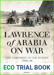 Lawrence of Arabia on War The Campaign in the Desert 1916-18