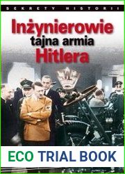 Inzynierowie. Tajna armia Hitlera