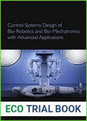 Control Systems Design of Bio-Robotics and Bio-Mechatronics with Advanced Applications