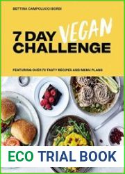 7 Day Vegan Challenge Featuring Over 70 Tasty Recipes and Menu Plans