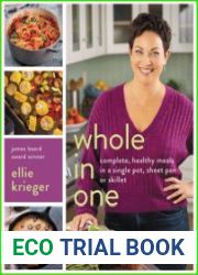 Whole in One Complete, Healthy Meals in a Single Pot, Sheet Pan, or Skillet