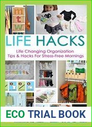 Life Hacks Life Changing Organization Tips & Hacks For Stress-Free Mornings