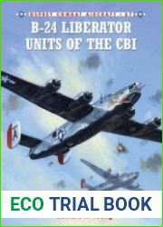 B-24 Liberator Units of the CBI (Osprey Combat Aircraft 87)