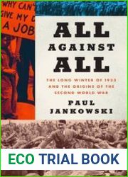 All Against All The Long Winter of 1933 and the Origins of the Second World War